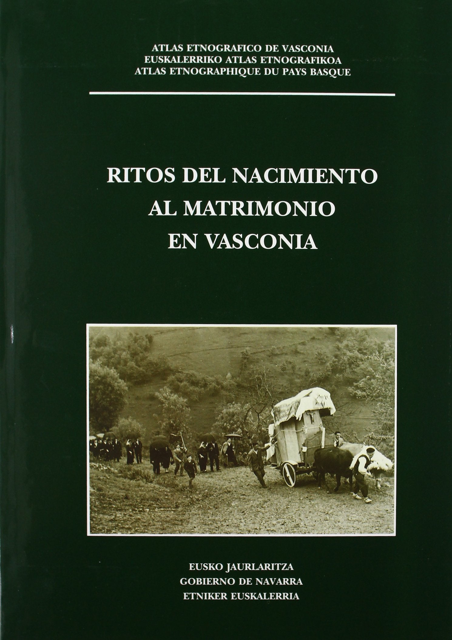 Ritos del nacimiento al matrimonio en vasconia (Atlas Etnografico) Books