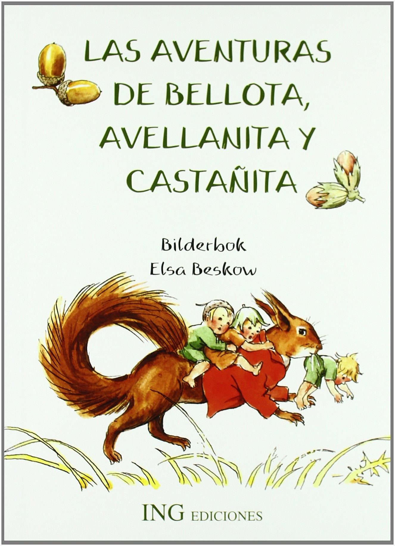 Las aventuras de Bellota, Avellanita y Castañita (serie verde) Learning & Reference