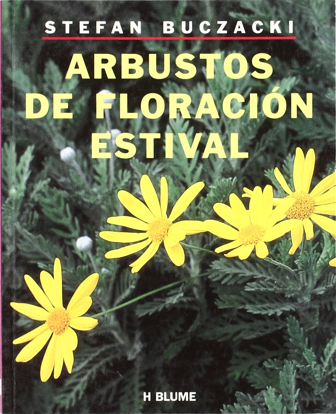 Arbustos de floracion estival / Summer Flowering Shrubs book