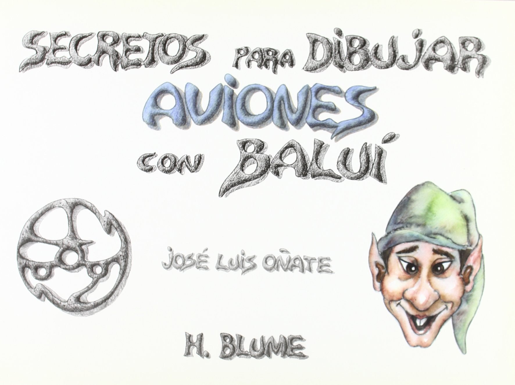 Secretos para dibujar aviones con Baluí (Artes, técnicas y métodos, Band 54) Arts & Music