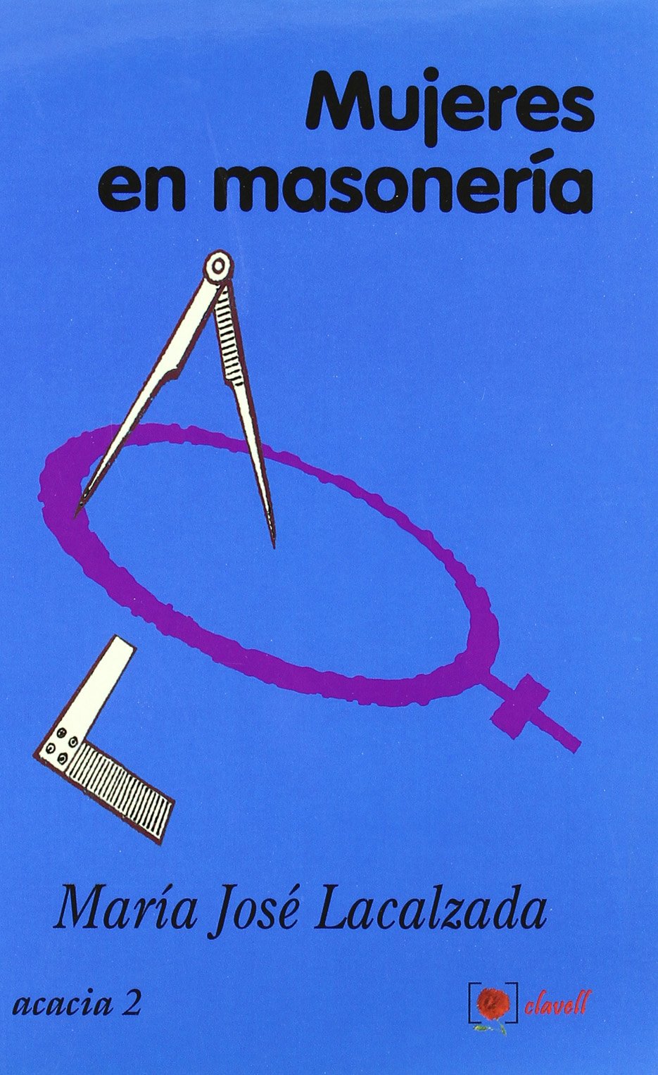 Lacalzada de Mateo, M: Mujeres en masonería Learning & Reference