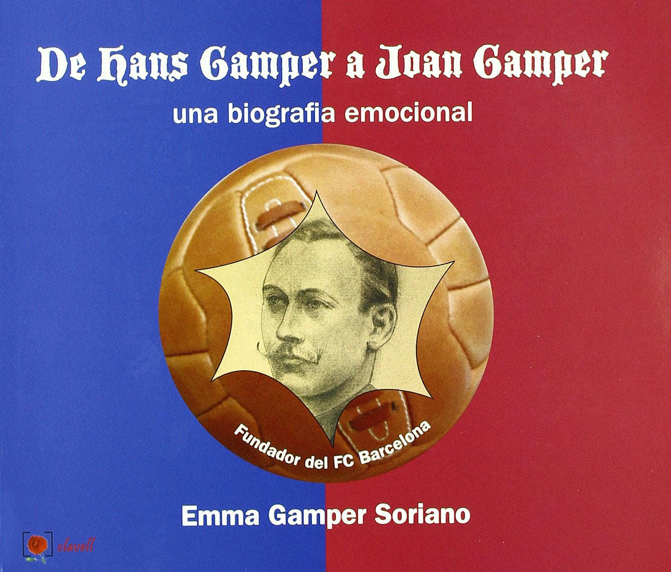 De Hans Gamper a Joan Gamper : una biografía emocional book