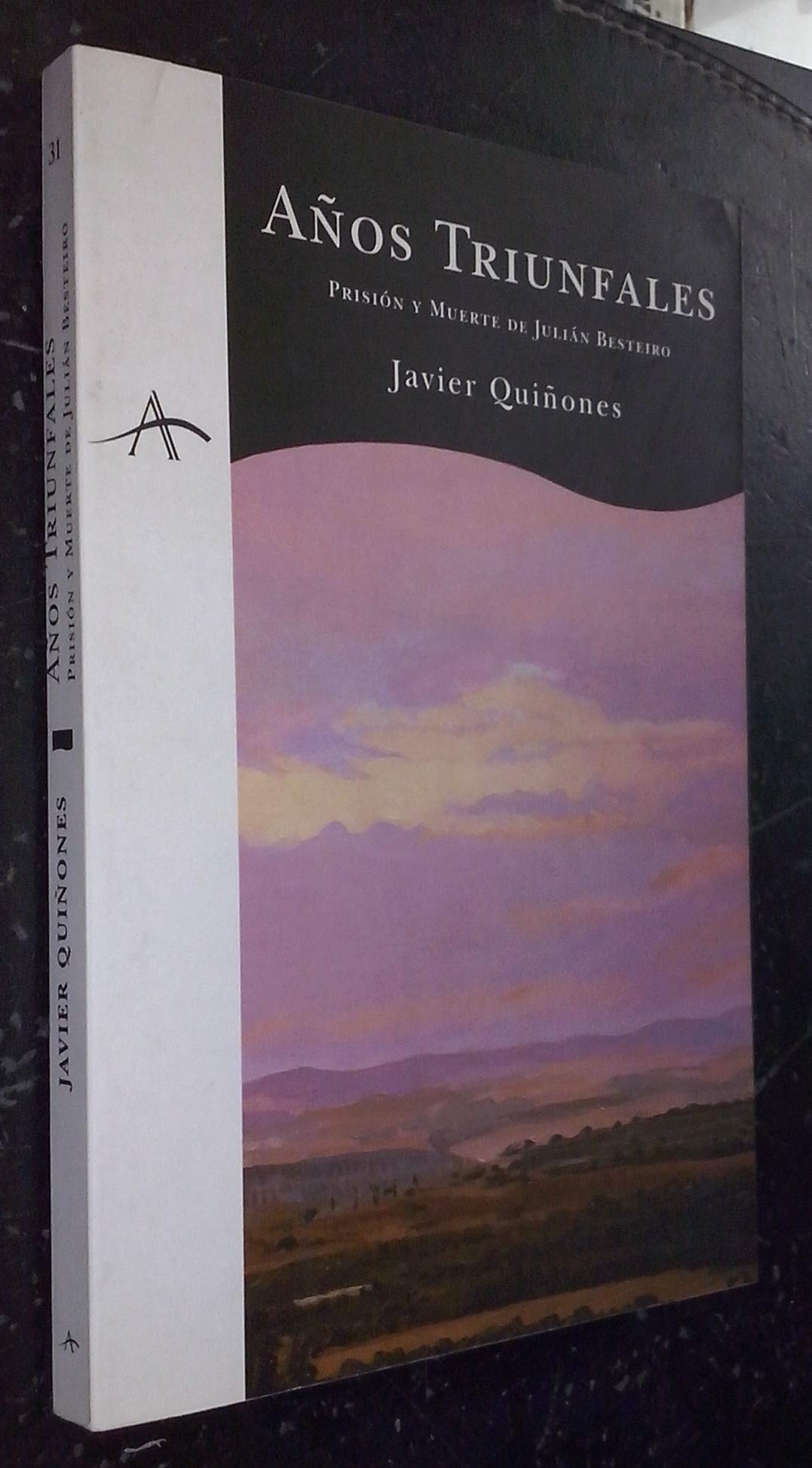 Años triunfales: prisión y muerte de Julián Besteiro Books