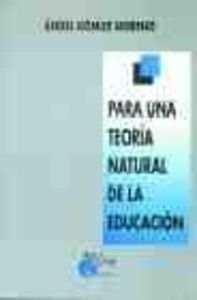 Para una teoría natural de la educación. I: Orígenes : Rousseau-Spencer Books