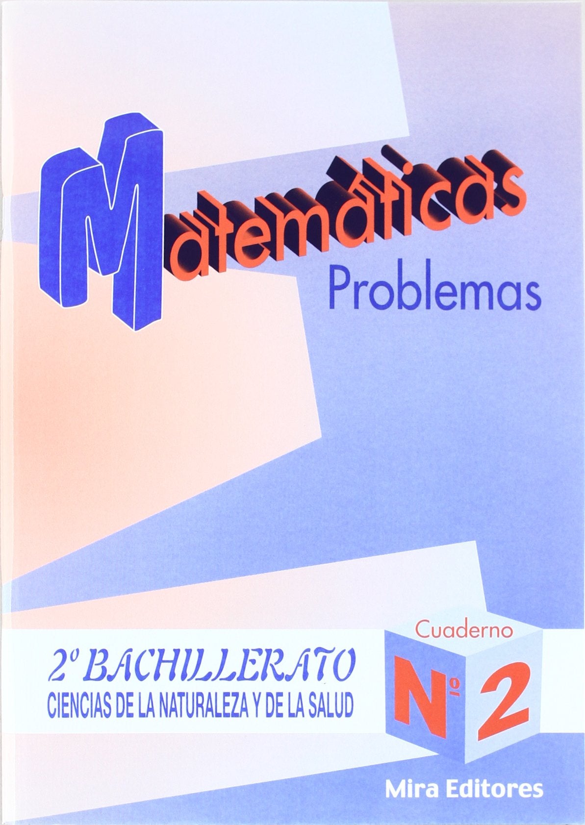 Matemáticas : problemas : ciencias de la naturaleza y de la salud, 2.º bachillerato, n. 2 Books