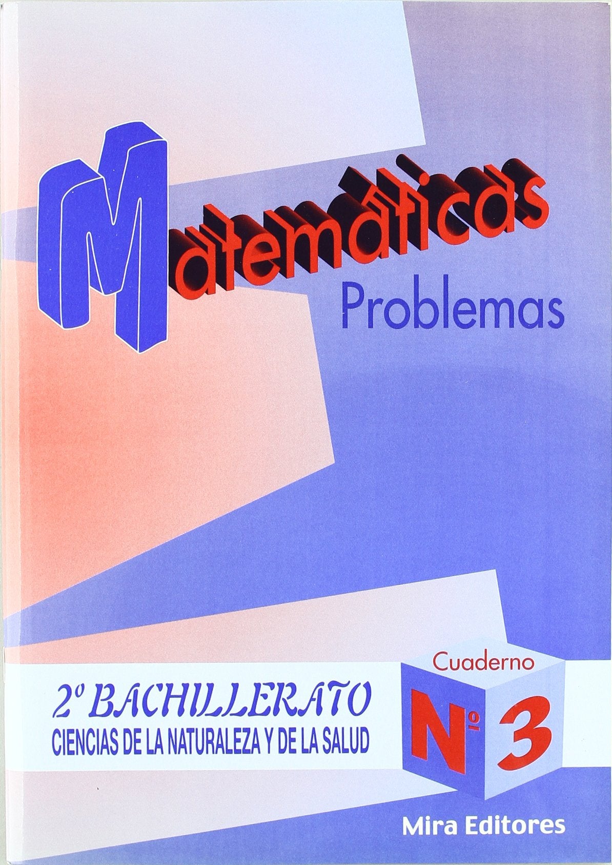 Matemáticas : problemas : ciencias de la naturaleza y de la salud, 2.º bachillerato, n. 3 Books