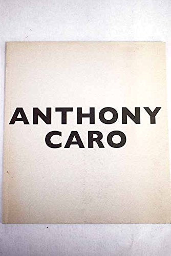 Anthony Caro : dibujando en el espacio, esculturas de 1963 a 1988, el juicio final, 1995-1999 book