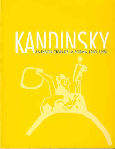 Kandinsky : la disolución de la forma 1900-1920 book