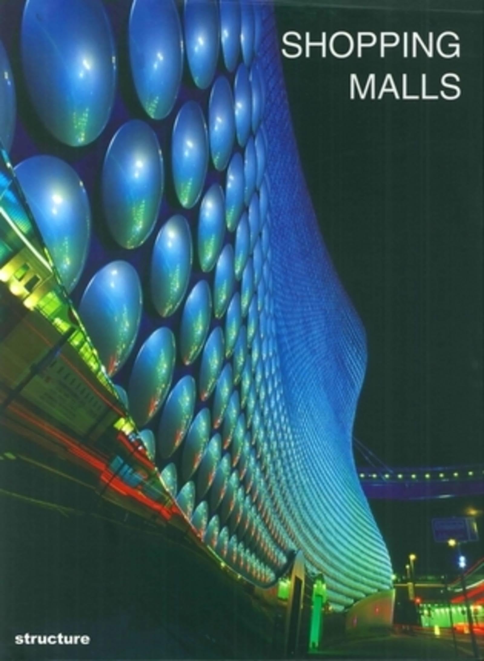 Shopping Malls: (Architectural Design Series) Business, Finance & Career