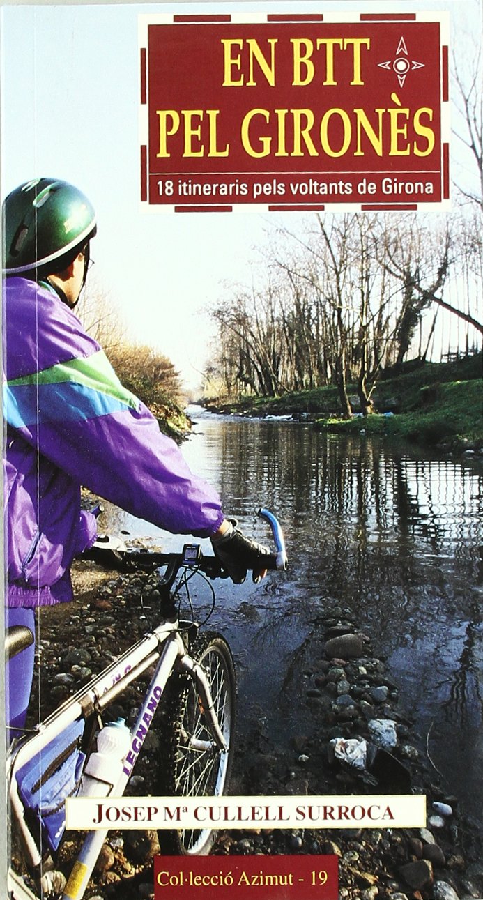En BTT pel Gironès : 18 itineraris pels voltants de Girona book