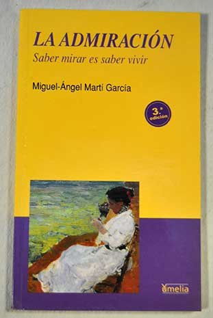 La admiración: saber mirar y saber vivir (Yumelia) Books