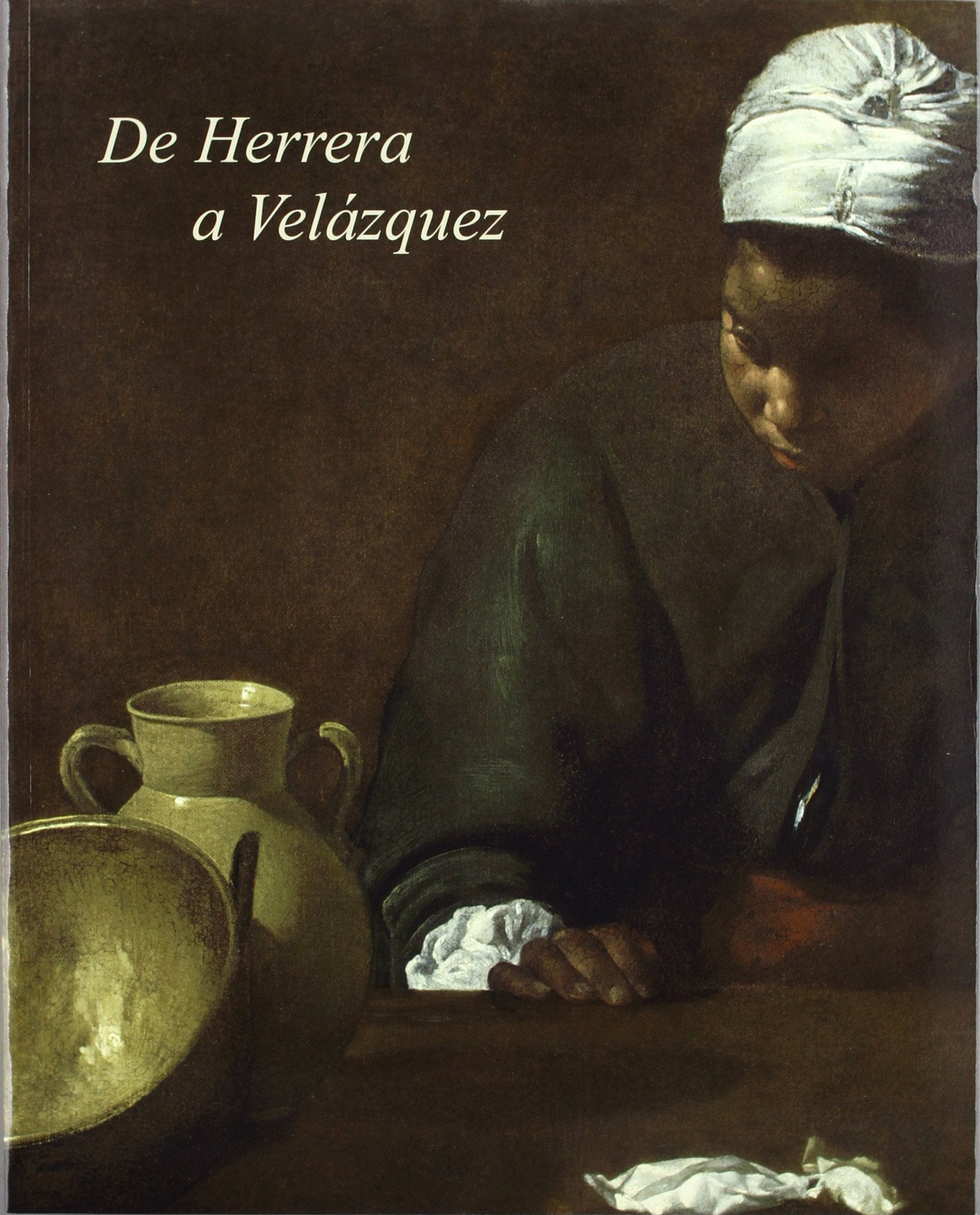 De Herrera a Velázquez - el primer naturalismo en Sevilla Books