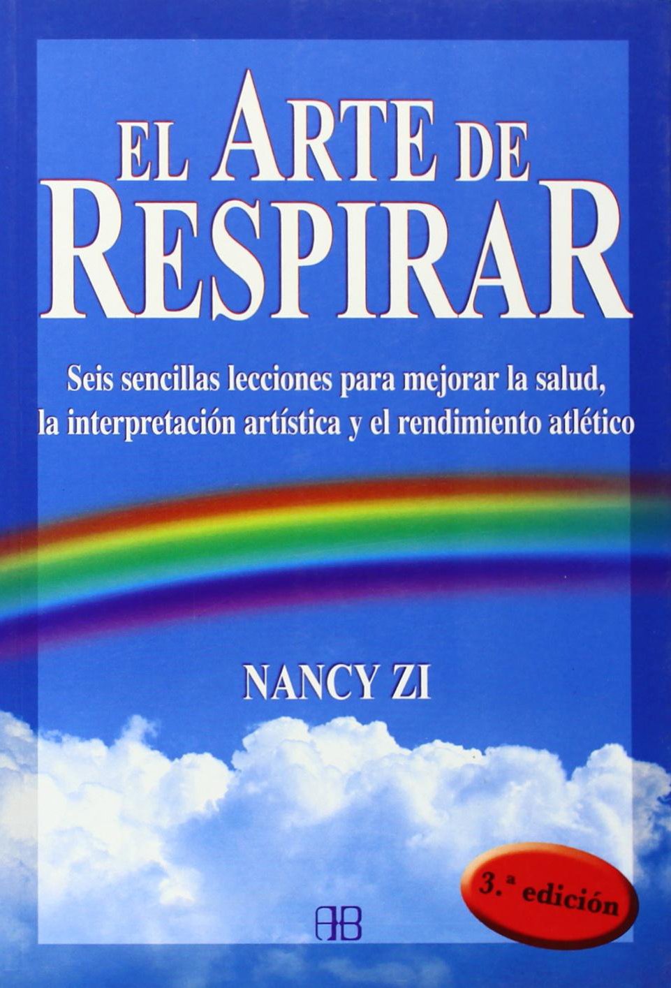 El arte de respirar: Seis sencillas lecciones para mejorar la salud, la interpretación artística y el rendimiento atlético Leisure, Home & Garden
