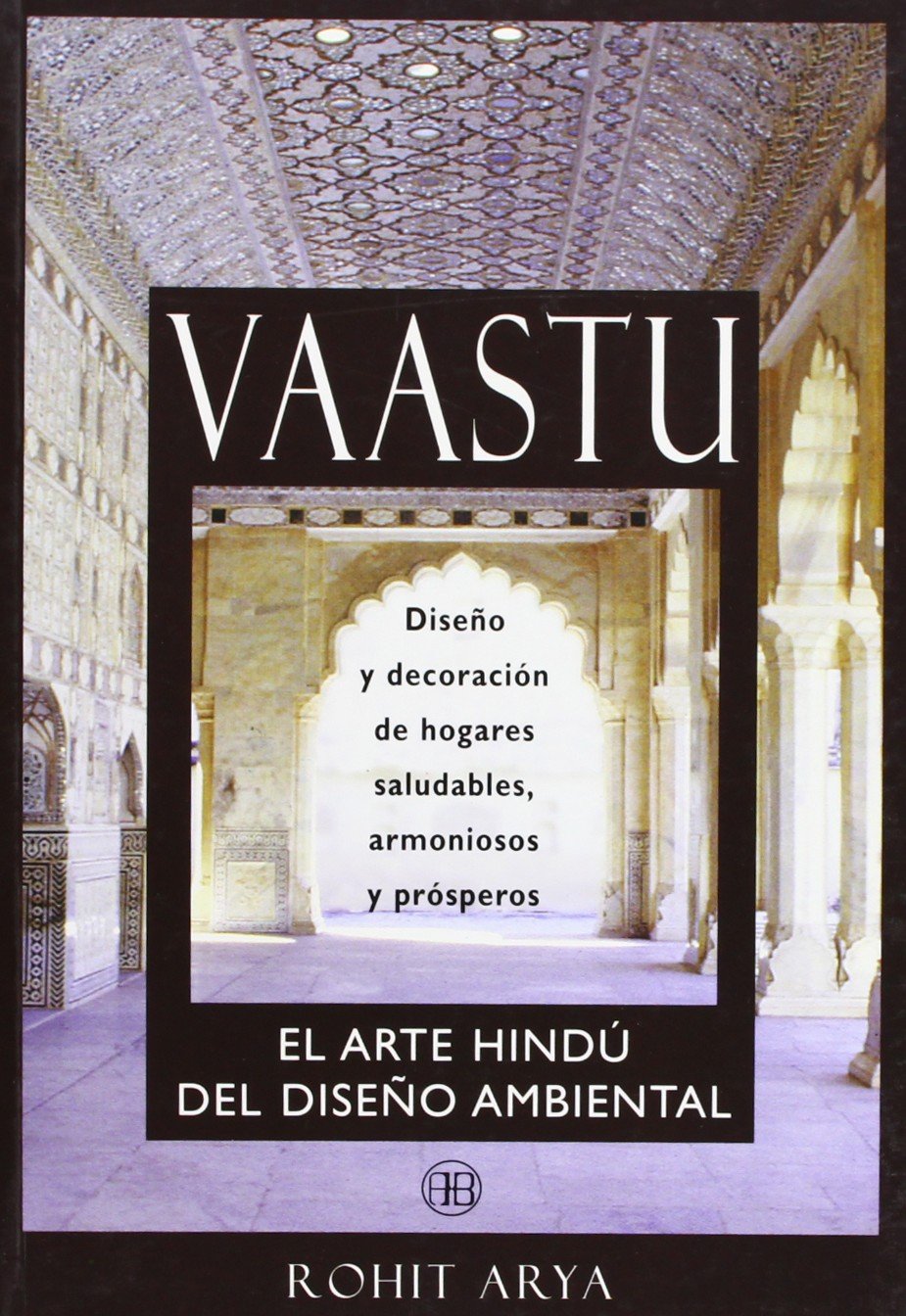 Vaastu : el arte hindú del diseño ambiental (Nueva Era) Philosophy