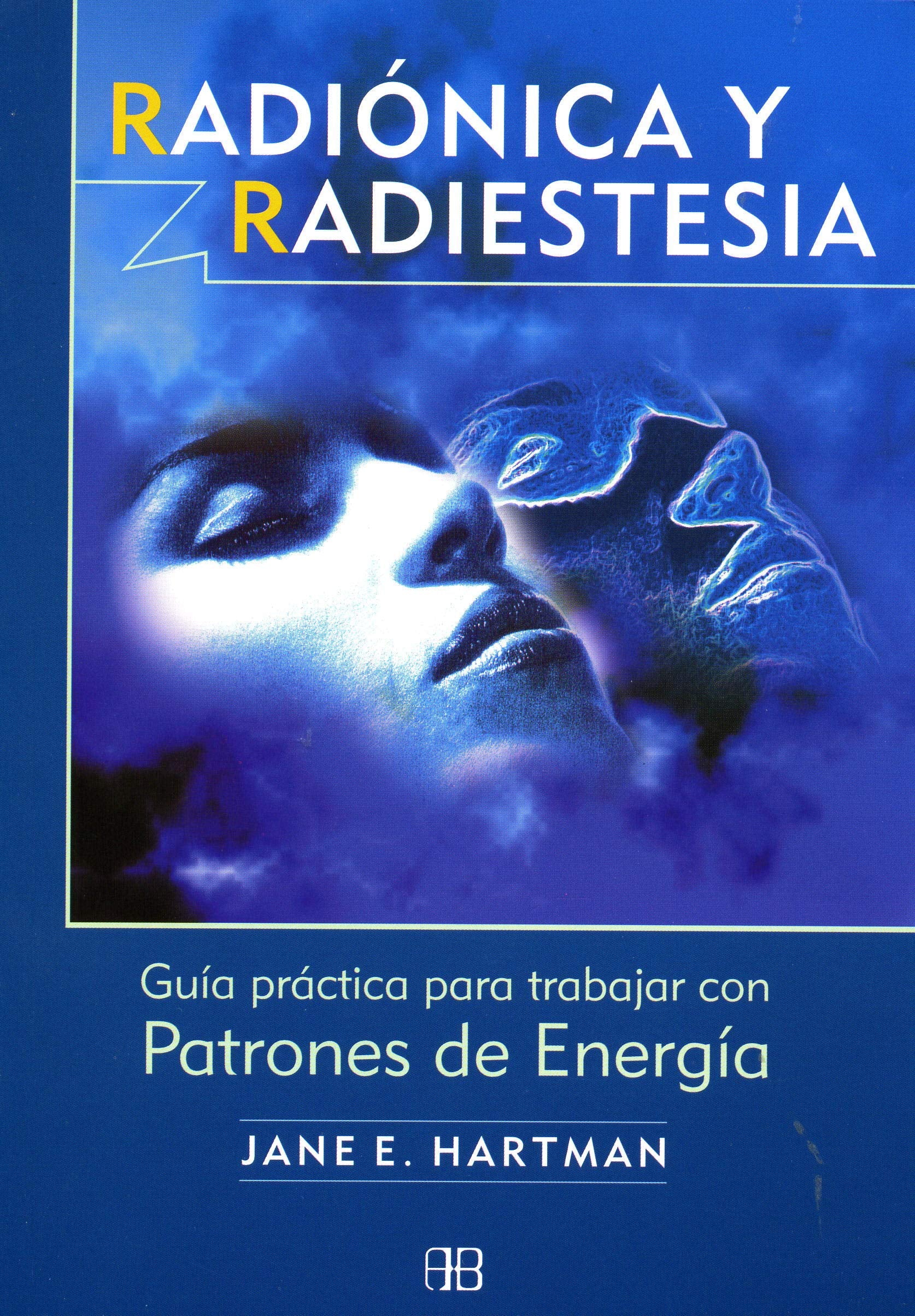 Radiónica y radiestesia : guía práctica para trabajar con patrones de energía (Nueva Era / New Age) Health, Nutrition & Fitness