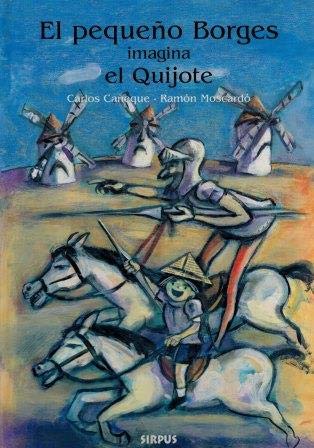 El pequeño Borges imagina el Quijote (Arte Y Literatura - El pequeño Borges, Band 2) Social Sciences