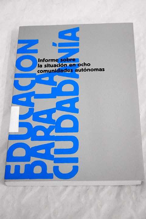 Educación para la ciudadanía: informe sobre la situación en ocho comunidades autónomas Books
