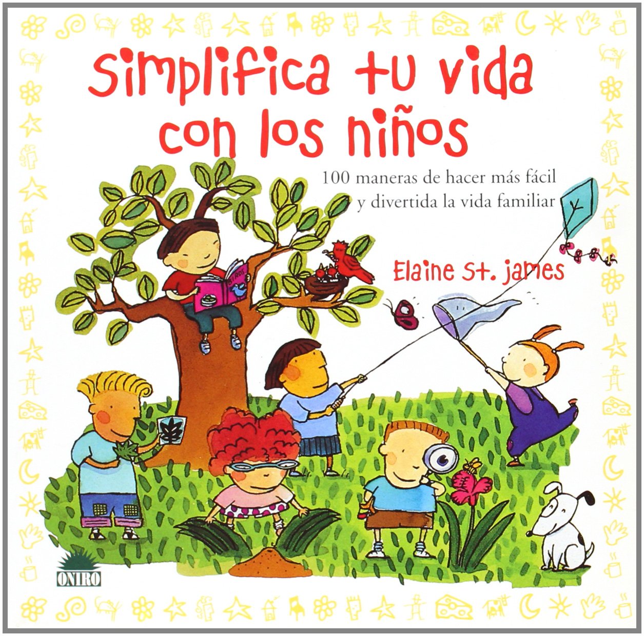 Simplifica tu vida con los ninos/ Simply Your Life with Your Kids Parents & Children