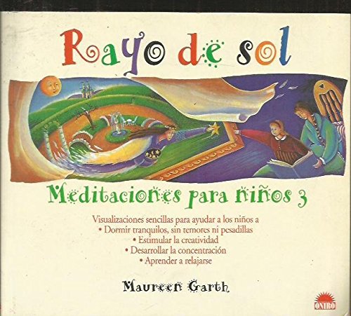 Rayo De Sol/ Sunshine: Meditaciones Para Ninos/ Meditations for Children book