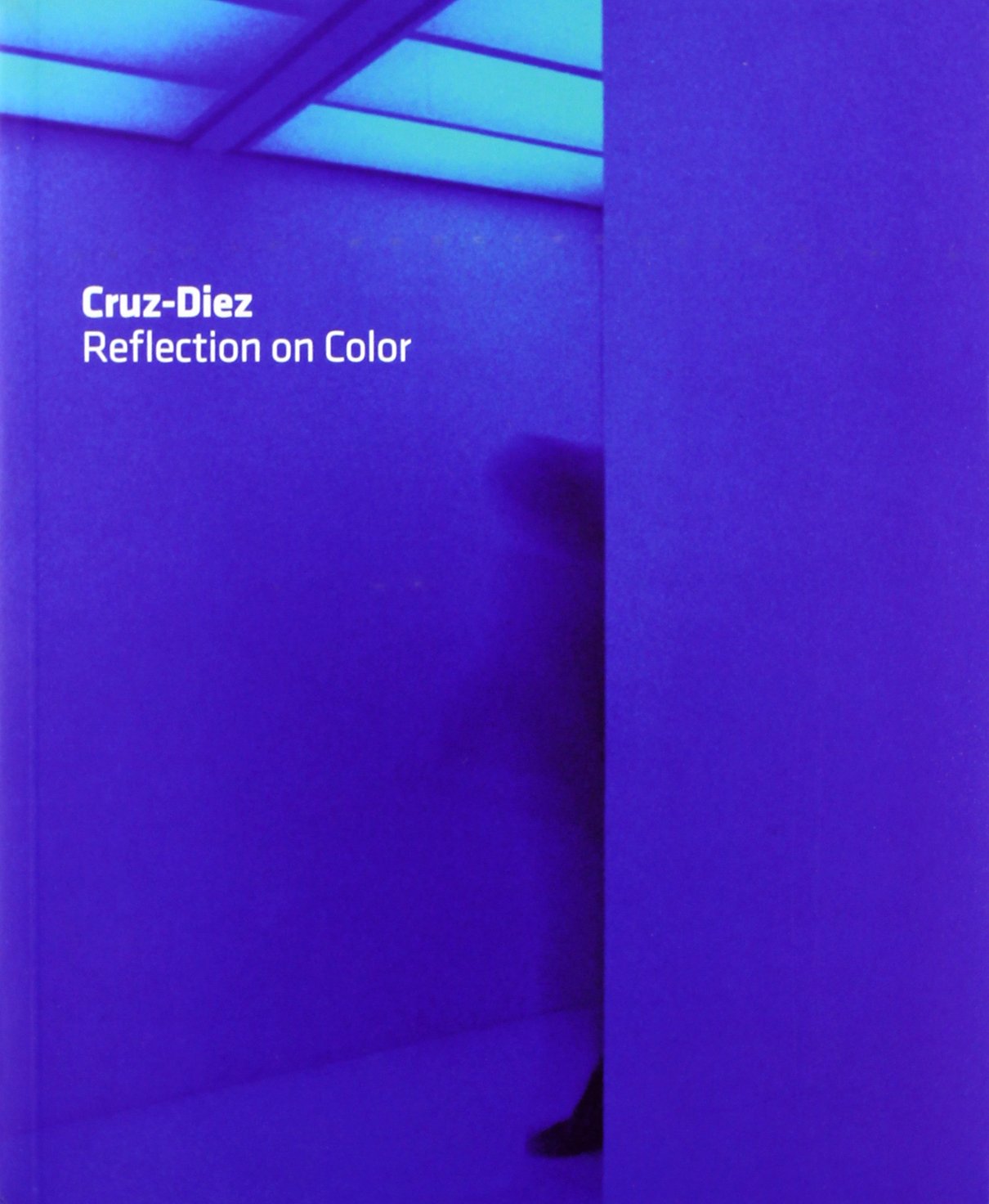 Cruz-Diez: Reflection on Color Film, Art & Culture