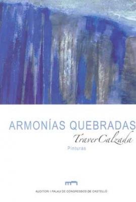 Armonías quebradas: Traver Calzada : pinturas book