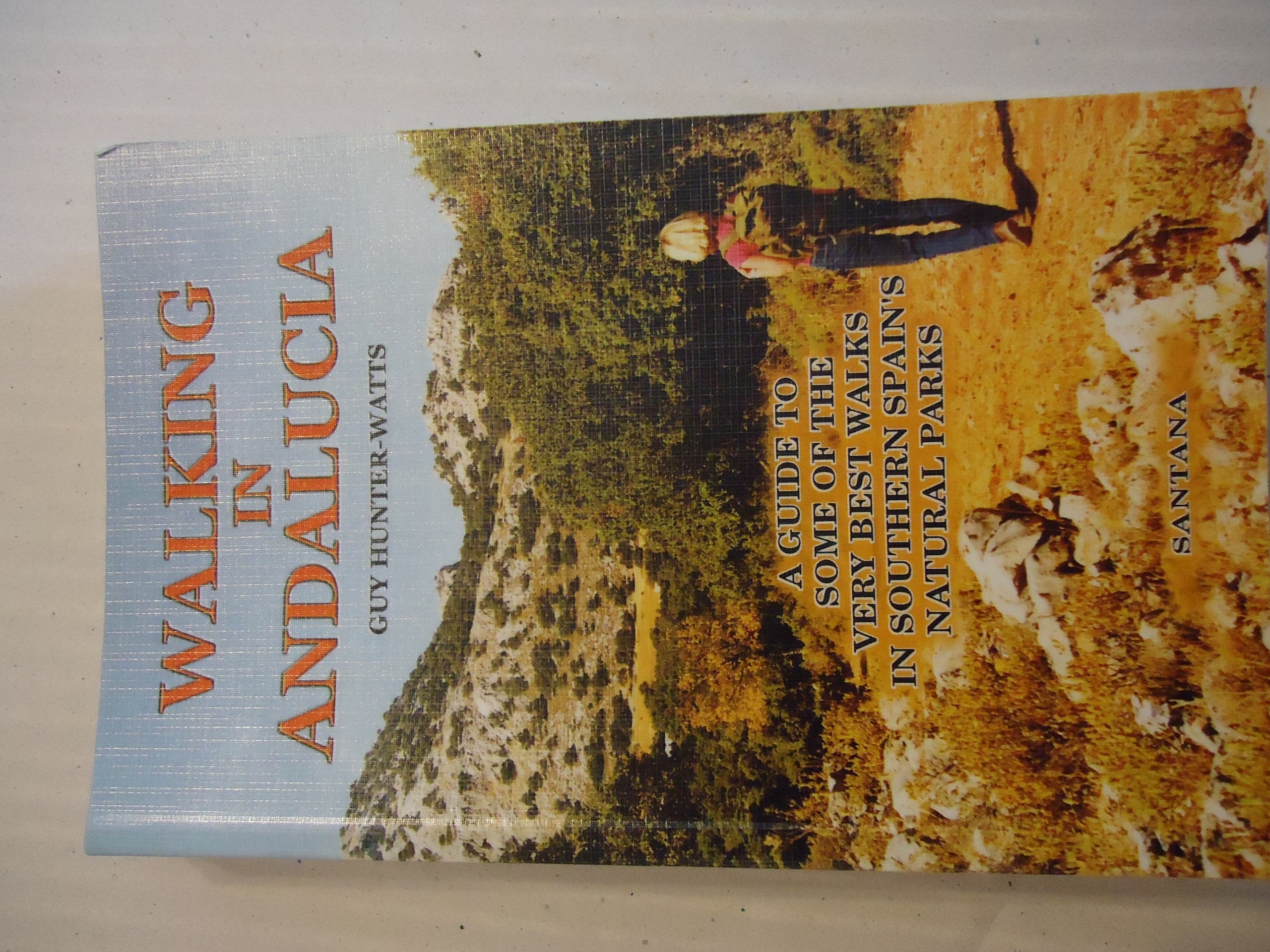 Walking in Andalucia: A Guide to Some of the Very Best Walks in Southern Spain's Natural Parks Leisure, Home & Garden