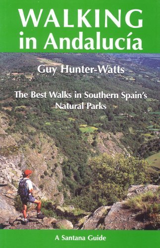 Walking in Andalucia: The Best Walks in Southern Spain's Natural Parks book