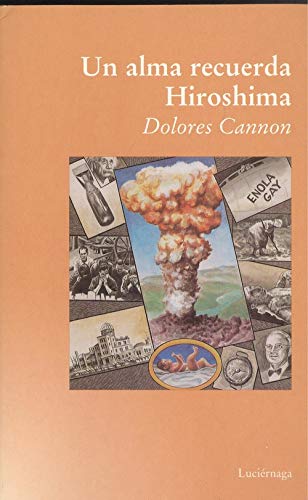 Un alma recuerda Hiroshima (TESTIMONIOS Y VIVENCIAS, Band 26) Books