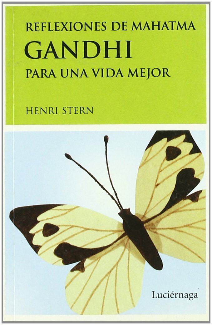Reflexiones de Mahatma Gandhi para una vida mejor (LIBROS DE CABECERA) Religion & Esotericism