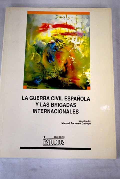 La Guerra Civil Española y las Brigadas Internacionales Books