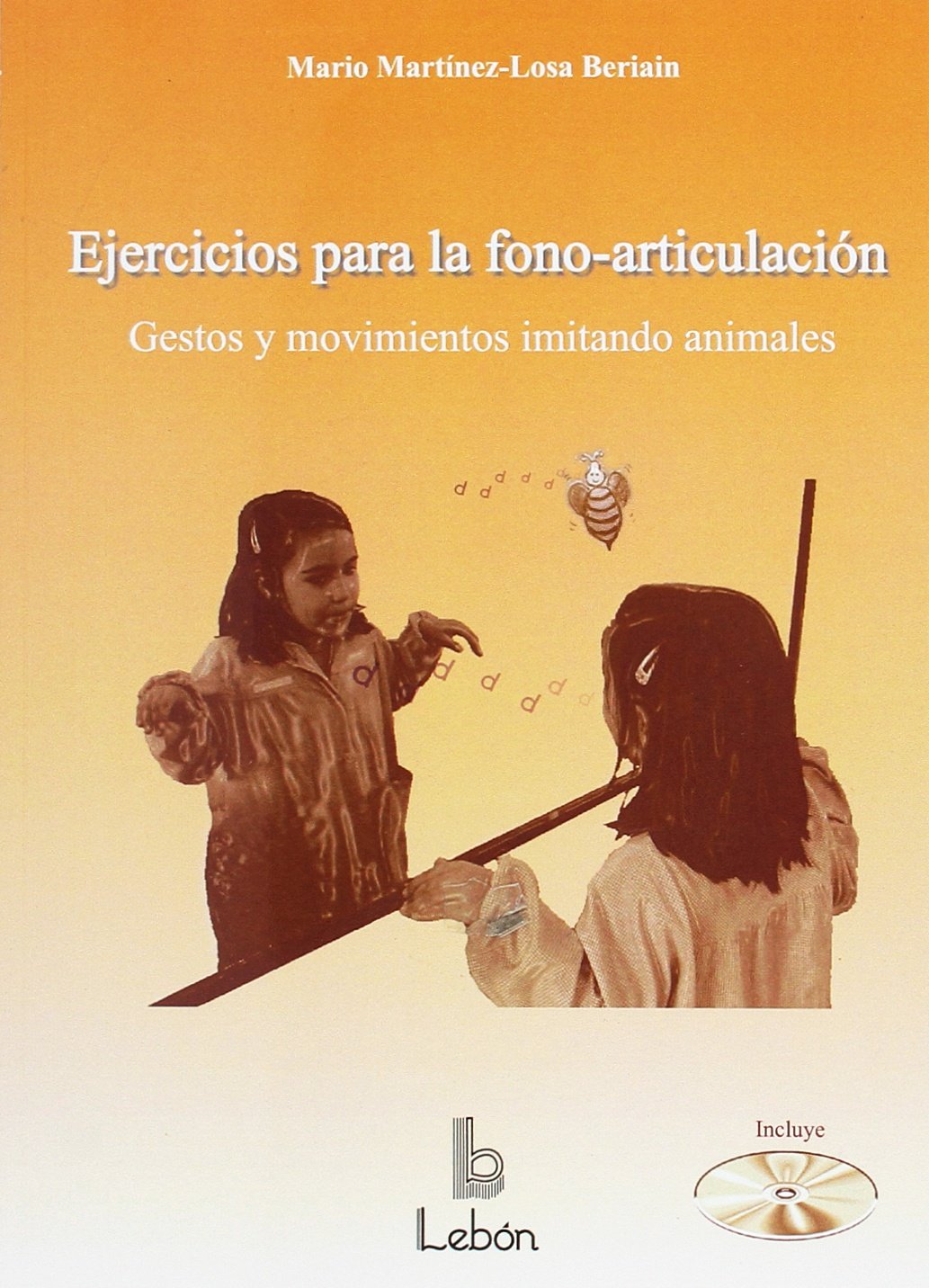 Ejercicios para la fono-articulación : gestos y movimientos imitando animales book