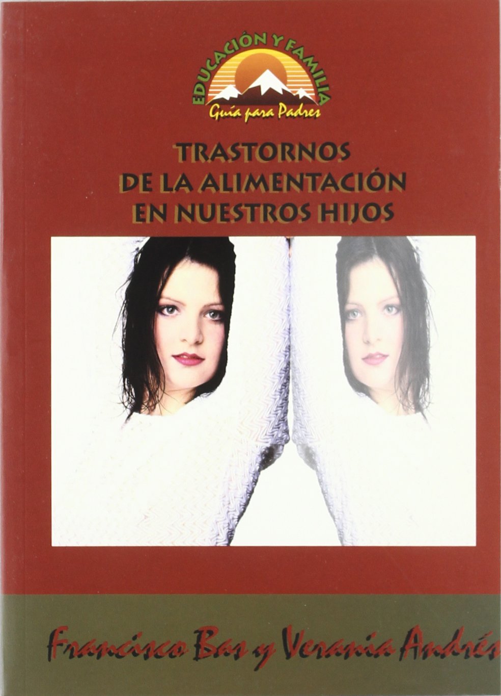 Trastornos de la alimentación en nuestros hijos (Educación y familia, Band 9) Books
