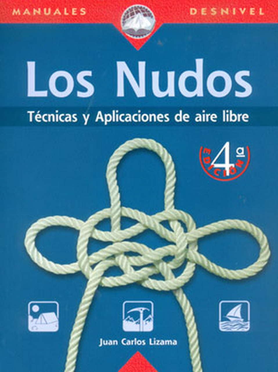 Lizama Velasco, J: Nudos : técnicas y aplicaciones de aire l Leisure & Fun
