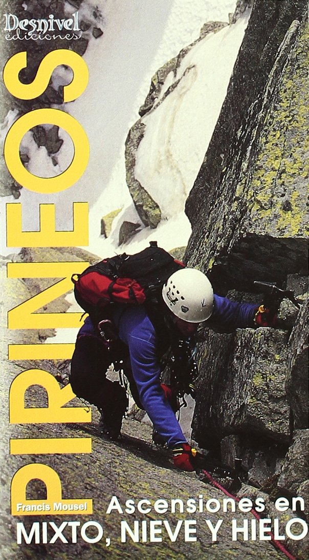 Pirineos : ascensiones mixtas en hielo y nieve: Ascensiones mixto, nieve y hielo Leisure & Fun