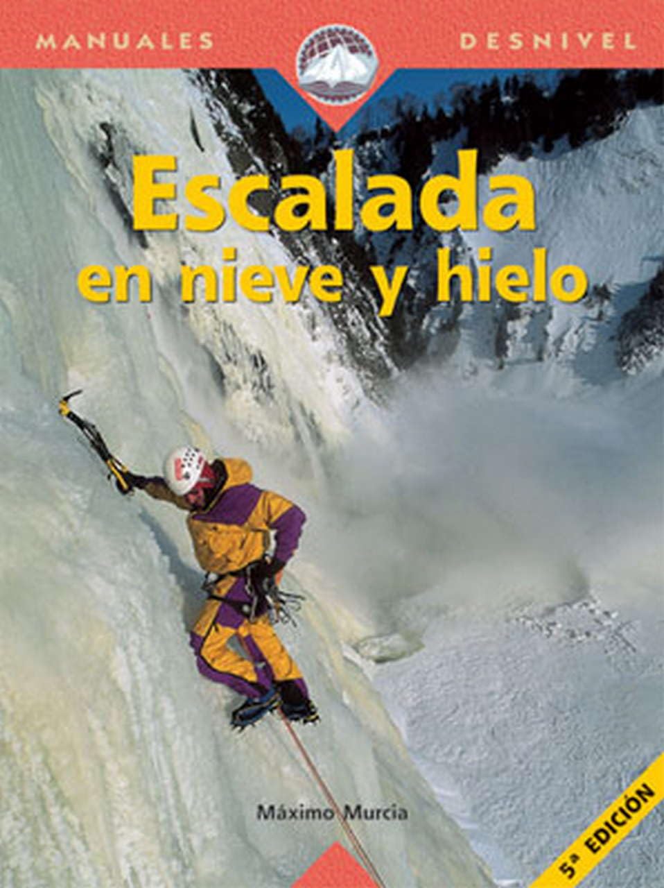 Escalada En Nieve y Hielo book
