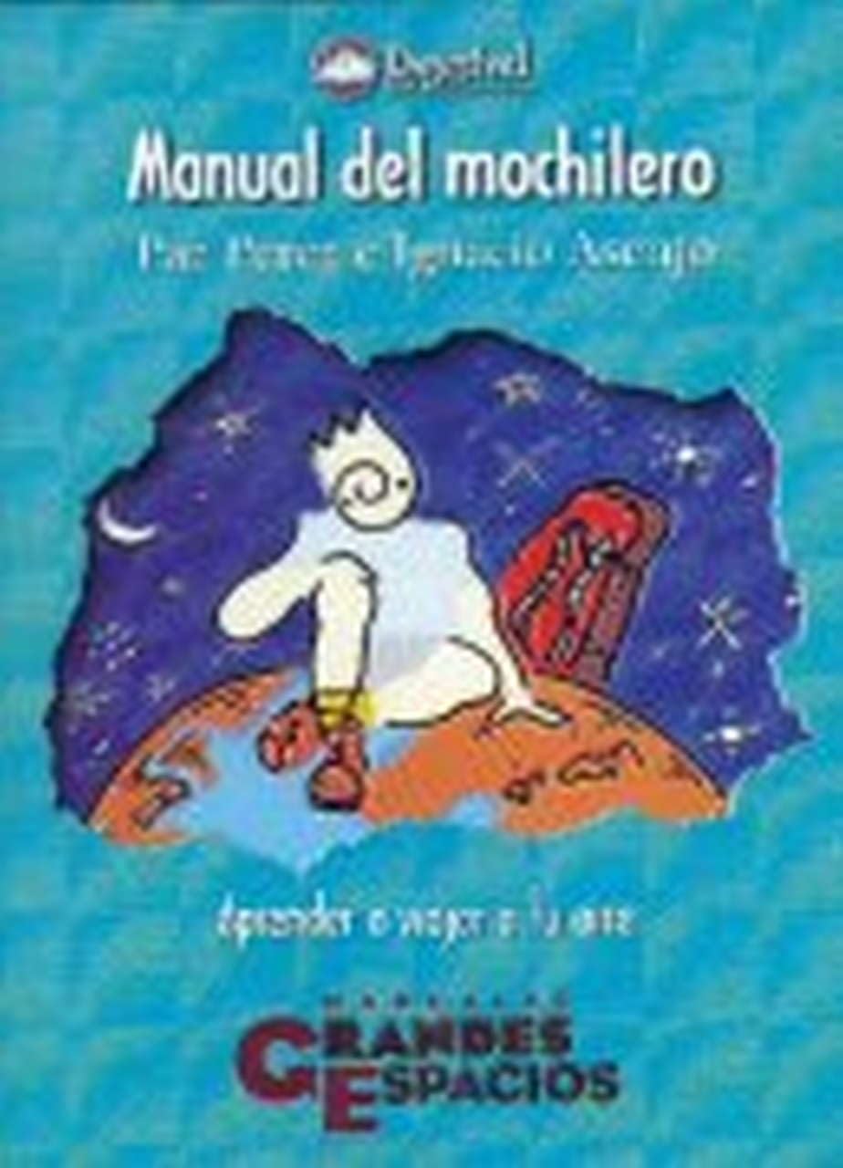 Manual del mochilero: aprender a viajar a tu aire book