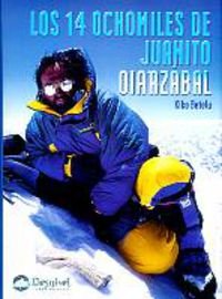 Los 14 ochomiles de Juanito Olarzábal (Literatura no ficción Desnivel) Sports