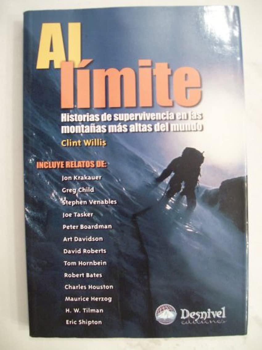 Al límite: Historias de supervivencia en las montañas más altas del mundo book