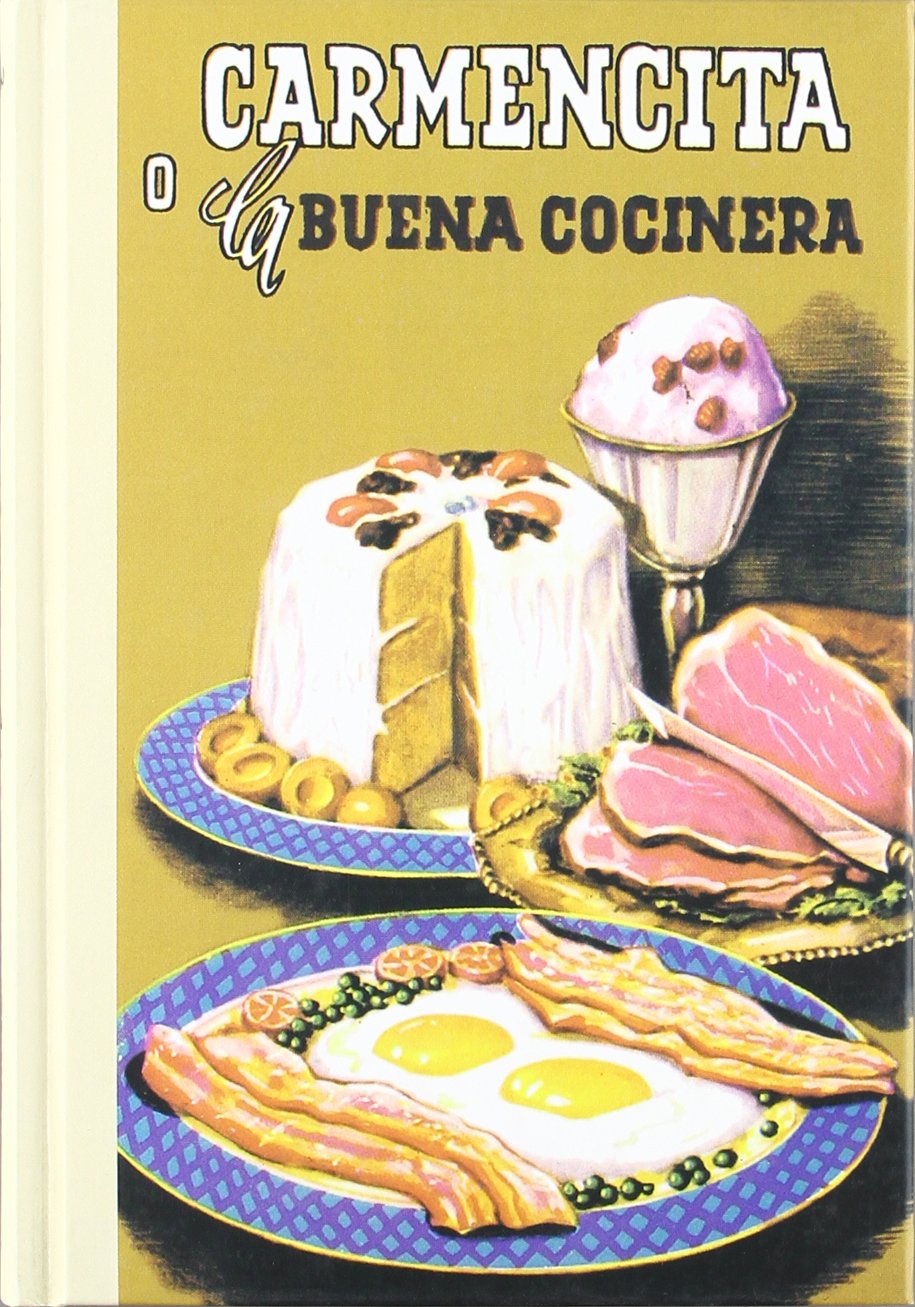 Carmencita o la buena cocinera (COCINA-GASTRONOMIA) book