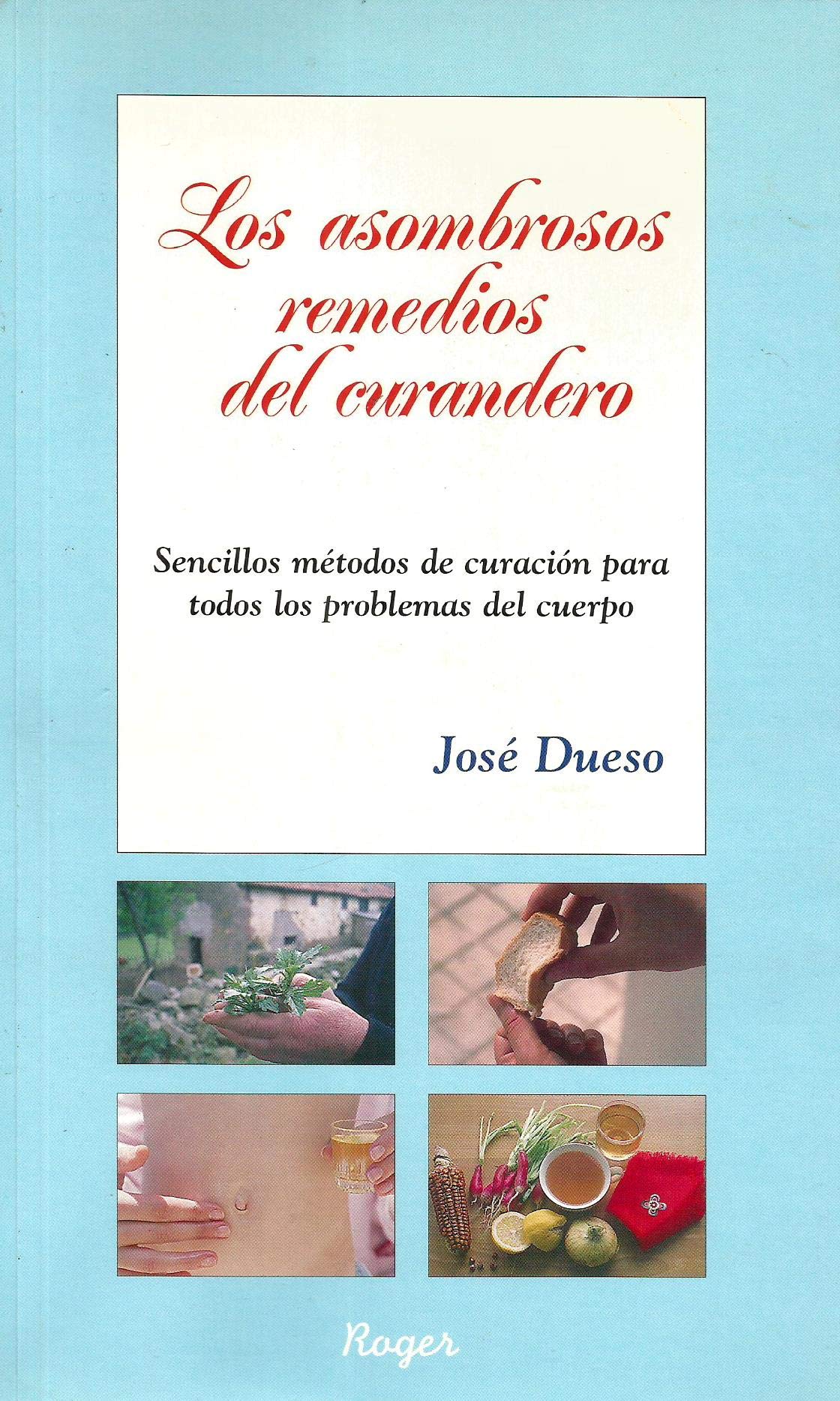 Los asombroso remedios del curandero Books