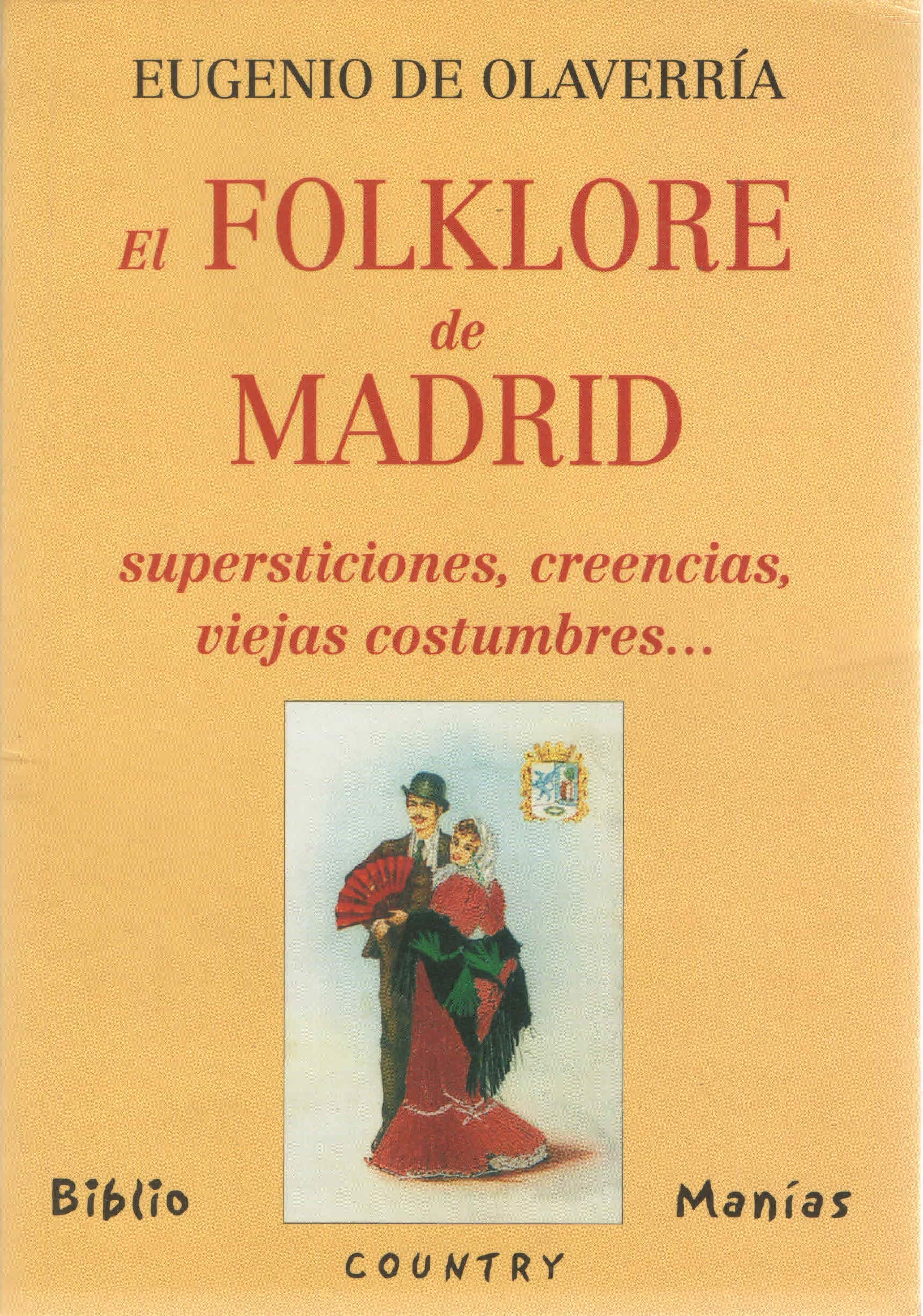 El folklore de Madrid. supersticiones, creencias, viejas costumbres book