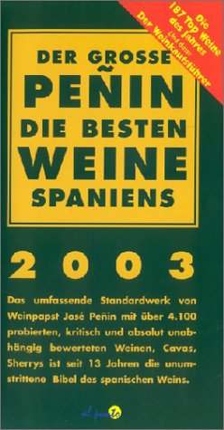 Der große Penin, die besten Weine Spaniens 2003 Cooking & Enjoying