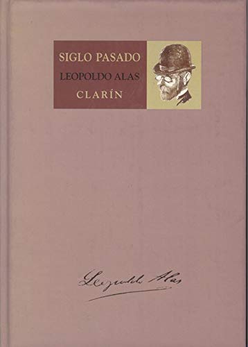 Siglo pasado: seguido de Lecturas ; De fuera ; Otros artículos Books