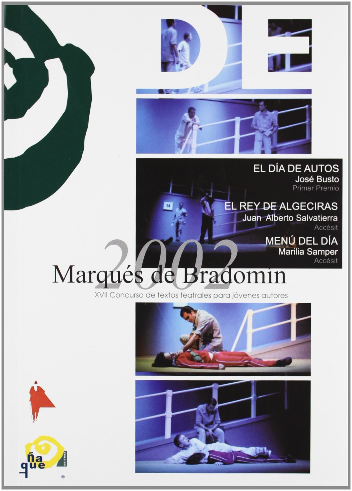 Marques de Bradomin, 2002: XVII Concurso de Textos Teatrales Para Jovenes Autores Contemporary literature