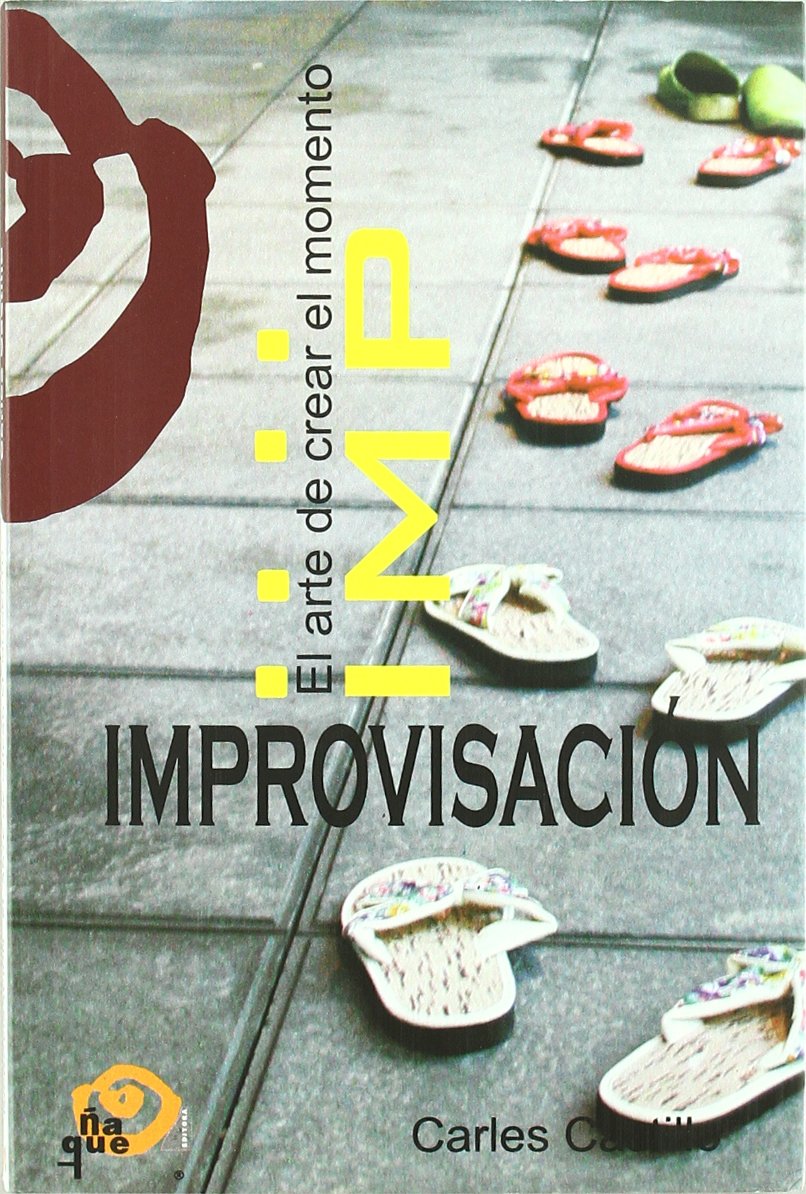 Carves Piquer, C: Improvisación : el arte de crear el moment Learning & Reference