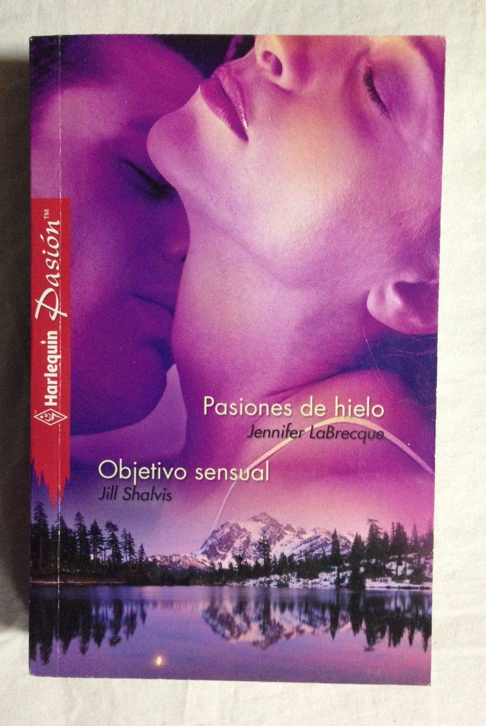 OBJETIVO SENSUAL - PASIONES DE HIELO Books