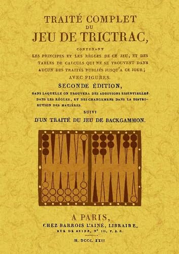Traite Complet du Jeu de Trictrac. Suivi d un Traite du Jeu de Backgammon book