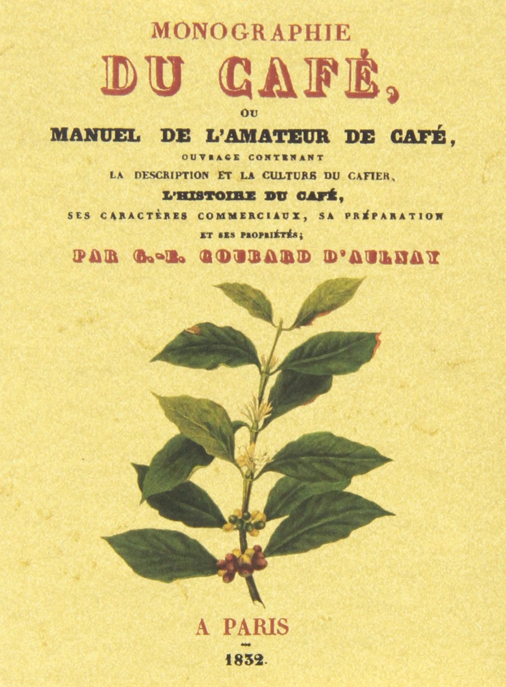 Monographie du Cafe, Ou Manuel de l Amateur de Cafe book