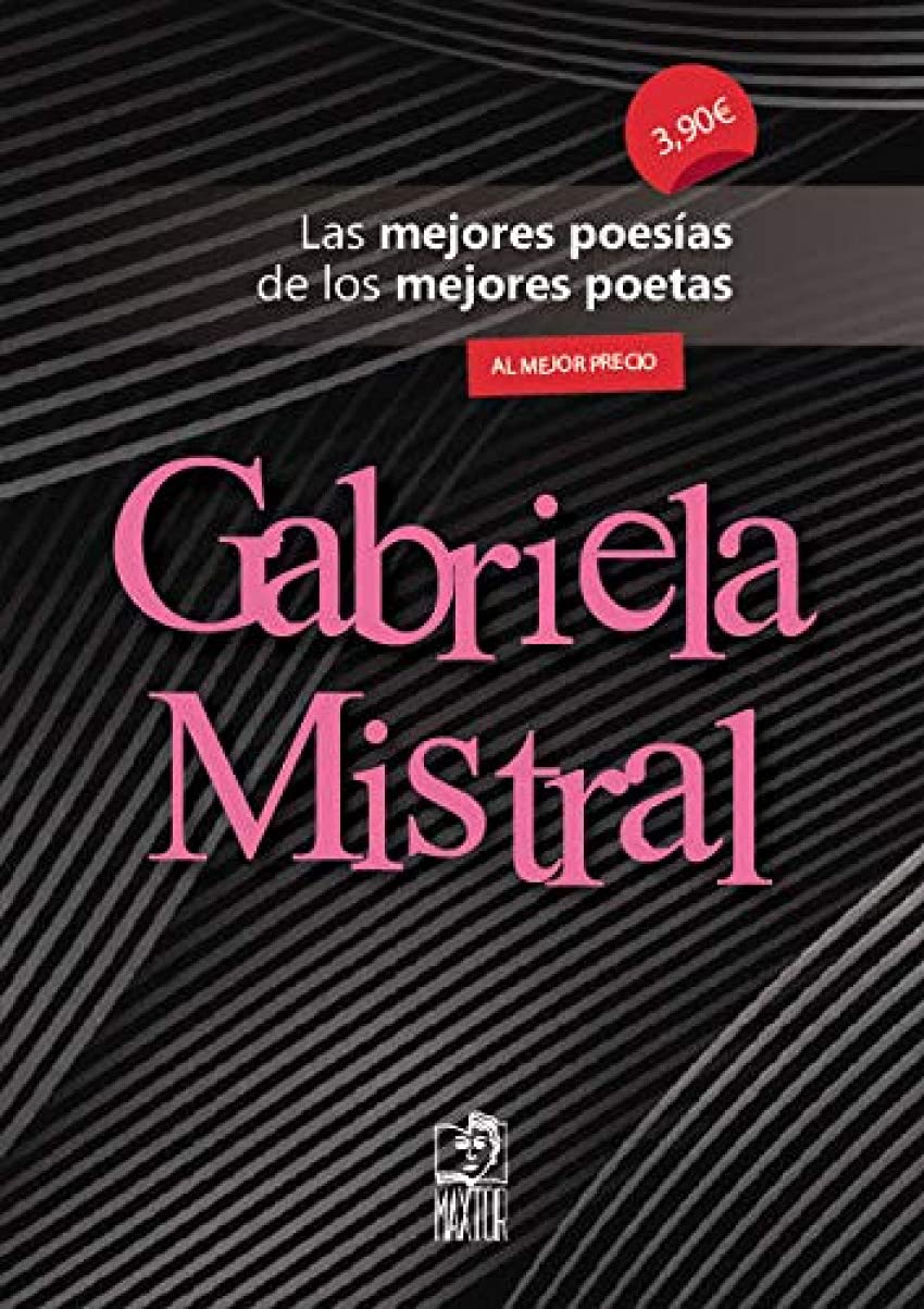 Gabriela Mistral: Las mejores poesías de los mejores poetas Religion & Esotericism