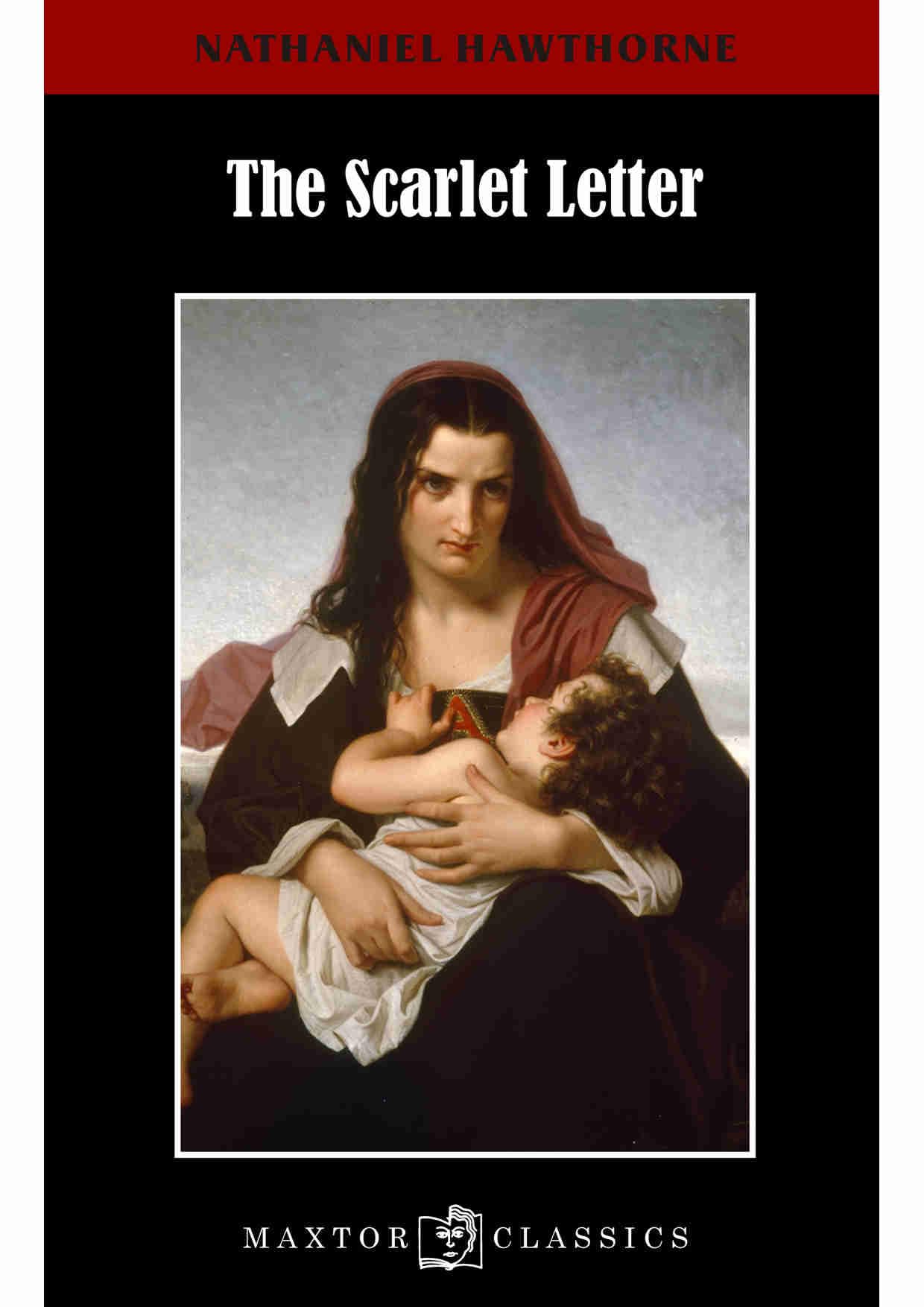 The scarlet letter (Maxtor Classics, Band 7) Contemporary literature